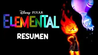 ELEMENTAL (Pixar) I Resumida en 12 minutos (Pelicula)