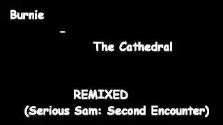 Burnie - The Cathedral (Serious Sam SE - Remix)