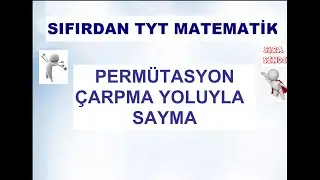 PERMÜTASYON 1 (ÇARPMA YOLU İLE SAYMA)