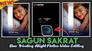 🔥 Sagun Sakrat🆕New Santali Trinding Alight Motion Video Editing|Santali XML Editing 