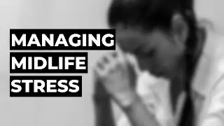 Managing midlife stress