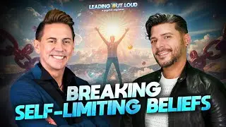 Ep 81 | Breaking Self-Limiting Beliefs