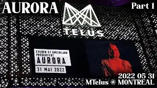 Aurora - @ MTelus - Montreal - 2022-05-31 Part 1