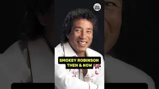 SMOKEY ROBINSON'S THEN AND NOW TRANSFORMATION