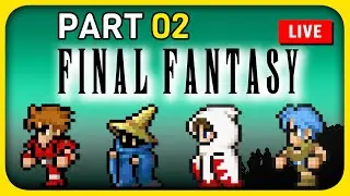 Final Fantasy (Pixel Remaster) - Part 2 - LIVESTREAM