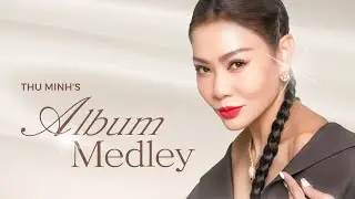 [Full Album] Tổng hợp tất cả c&aacute;c b&agrave;i h&aacute;t đi c&ugrave;ng năm th&aacute;ng của Thu Minh