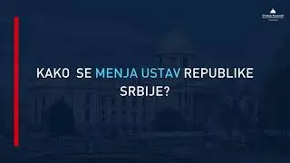 Kako se menja Ustav Republike Srbije?