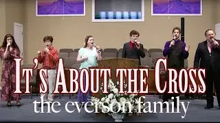 It's About the Cross | Ben Everson Family