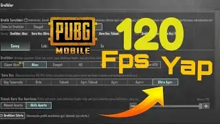 Çok kolay bir şekilde 120 fps yapma. PUBG MOBİLE