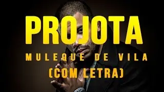 Projota - Muleque de Vila (COM LETRA)