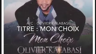 Olivier Kalabasi Mon choix mp3 audio