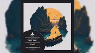 Michael & Levan, Stiven Rivic - Never (Original Mix)