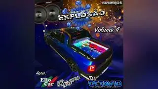 SAVEIRO CROSS EXPLOS&Atilde;O (VOLUME 04) - DJ OCTAVIO RS