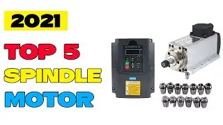 Top 5 Best Spindle Motor 2021
