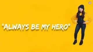 Ashley Marina -Always Be My Hero(Lyric Video) |LATEST MELODY