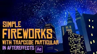 Simple FIREWORKS! with Trapcode
