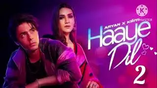 New Song I Haaye Dil | Aryan Khan | KritiSanon I New Hindi Song I New Song 2025