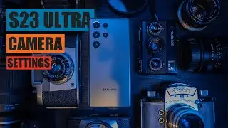 ЛУЧШИЕ настройки КАМЕРЫ Samsung S23 Ultra для ФОТОГРАФИИ