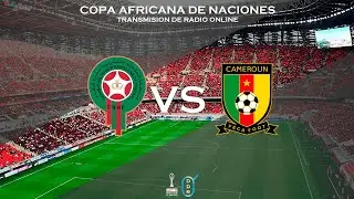 #CopaAfricanaNaciones #Marruecos #Camer&uacute;n  MARRUECOS VS CAMER&Uacute;N 4TOS DE FINAL RADIO ONLINE EN VIVO