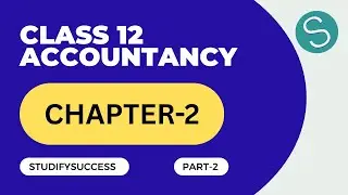 Class 12 Accountancy chapter-2 Part-2📚  #studifysuccess #boardexam #cbse