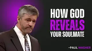 GOD&rsquo;S PLAN FOR YOUR SOULMATE || PAUL WASHER MOTIVATION 🙏🔥