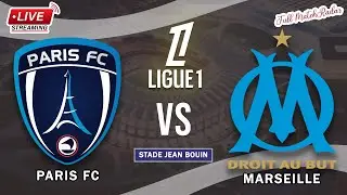 🔴MATCH DAY Paris FC vs Marseille | French Ligue 1 l - LIVE STREAMING 2026