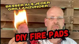 DIY Fire Pads: Einfache und günstige Grillanzünder für Camping und Bushcraft