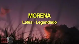 Luan Santana &ndash; MORENA (Letra &ndash; Legendado)