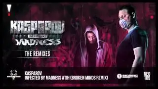 Kasparov - Infected by Madness #TiH (Broken Minds Remix)