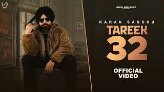 Tareek 32 &ndash; Official Video | Karan Sandhu | New Punjabi Song 2026