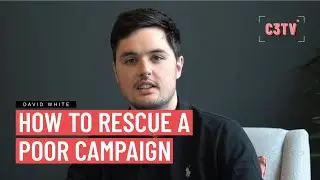 How to Rescue a Poor Performing Campaign - David White - Content Marketing Director