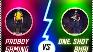 PROBOY GAMING vs ONE. SHOT BHAI @ONE.SHOTBHAI #freefire lonewolf duel battle starting a new series