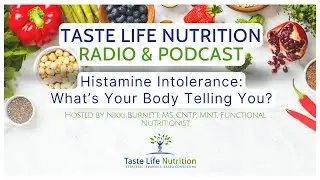 Histamine Intolerance: What&rsquo;s Your Body Telling You?