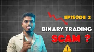லட்சங்கள் இழக்கலாம் 📉 Binary Trading 🤦🏻&zwj;♂️ || EPISODE - 2 || Scam Alert🚨 || தமிழில் 🔥