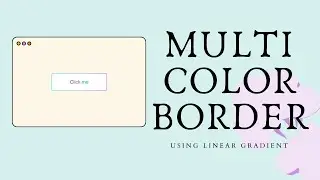 how to add multi colors to the border in css and html | how to use linear-gradient in css
