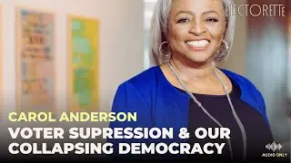 One Person, No Vote: Prof. Carol Anderson on Voter Suppression &  Our Collapsing Democracy