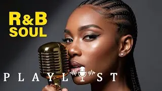 【R&B Soul】Calm R&B Soul Collection🔥🎵 &ndash; Smooth Melodies & Heartfelt Soul for Gentle Focus