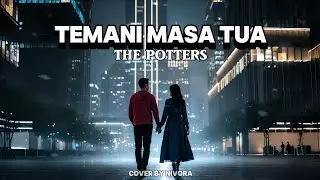 Temani Masa Tua &ndash; The Potters | Rock Cover Nivora Version