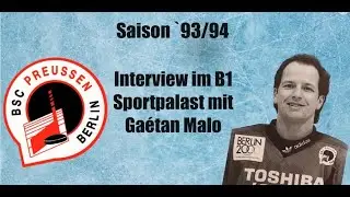 BSC PREUSSEN   Interview B1 Sportpalast 1994, mit Gaétan Malo