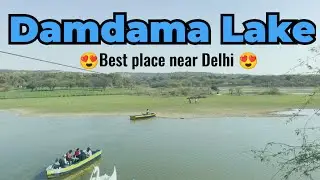 Damdama Lake || Gurgaon Haryana || Best Picnic Place || Tour Guide || Camping Near Delhi Adventure