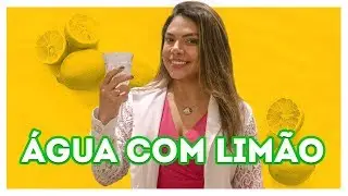 A verdade sobre a água com limão! | Dra. Ingrid Serafim