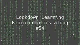 #54 Lockdown Learning Bioinformatics-along: Genome Assembly