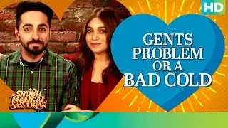 &lsquo;Gents&rsquo; Problem or a bad cold | Shubh Mangal Saavdhan | Ayushmann Khurrana & Bhumi Pednekar