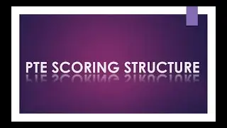PTE Scoring Structure | PTE Scoring System