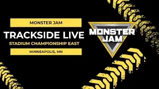 Monster Jam Trackside LIVE: Minneapolis, MN - US Bank Stadium
