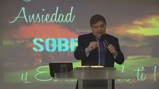 Venciendo la Ansiedad - Pastor Jose Zapico