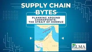 Supply Chain Bytes with Lisa Anderson: Planning Around Chokepoints - The Strait of Hormuz