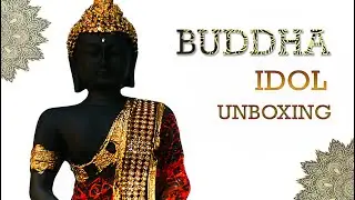 BUDDHA IDOL UNBOXING. BUDDHA STATUE. BUDGET FRIENDLY IDOL. DECORATIVE SHOWPIECE.