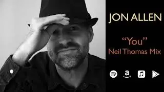 Jon Allen - You (Neil Thomas Mix)