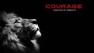 Courage Prod.93Beatz 2018**SOLD**
